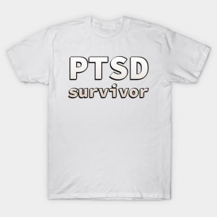 PTSD (post traumatic stress disorder) survivor T-Shirt